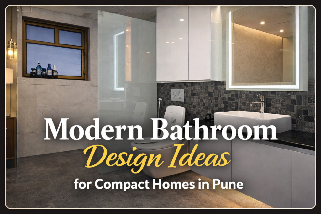 Modern Bathroom Design Ideas for Compact Homes in Pune